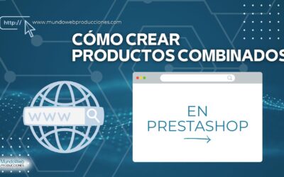 Productos combinados en Prestashop